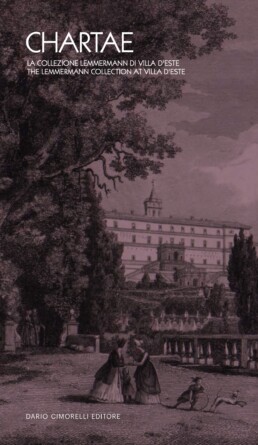 Chartae. La Collezione Lemmermann di Villa d’Este